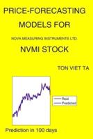 Price-Forecasting Models for Nova Measuring Instruments Ltd. NVMI Stock