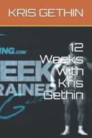 12 Weeks With Kris Gethin