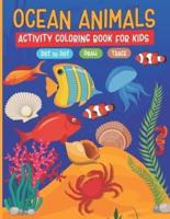 Ocean Animals Activity Coloring Book for Kids