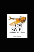 Tom Swift and His Air Glider Illustrated