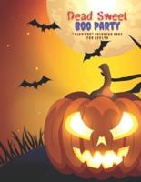 Dead Sweet Boo Party
