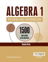 ALGEBRA 1 REVIEW AND  WORKBOOK: 1155 ALGEBRA  Questions with Answers