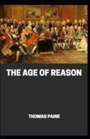 The Age of Reason (Literature by Thomas Paine Illustrated)