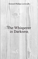 The Whisperer in Darkness