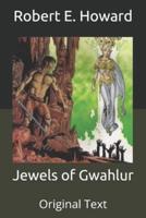 Jewels of Gwahlur: Original Text