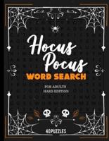 Hocus Pocus Word Search For Adults Hard Edition 40 Puzzles: Big Fun Halloween Game With Challenging Word Find Activites. Perfect Puzzle Game During Autumn Evenings. Great Brain Traning