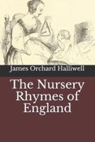 The Nursery Rhymes of England