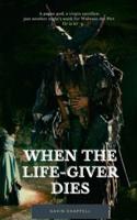When the Life-Giver Dies