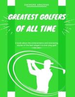 Greatest Golfers of all Time: Best Players to ever play the game of Golf