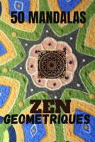 50 Mandalas Zen Geometriques