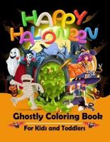Happy Halloween Ghostly Coloring Book For Kids and Toddlers