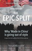 The Epic Split -  Why 'Made in China' is going out of style