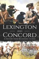 Battles of Lexington and Concord: A History from Beginning to End