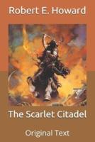 The Scarlet Citadel: Original Text