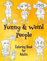 Funny & Weird People Coloring Book for Adults