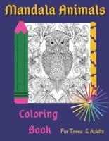 Mandala Animals Coloring Book For Teens And Adults: 48 Designs . Different Species. For Boys And Girls. Stress -Relief And Relaxation.
