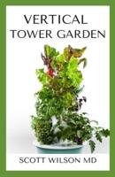 Vertical Tower Gardening