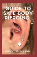 Guide to Safe Body Piercing