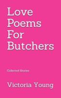 Love Poems for Butchers