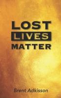 Lost Lives Matter