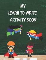 My Learn To Write Activity Book