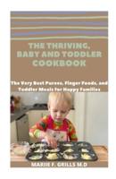 The Thriving, Baby and Toddler Cookbook