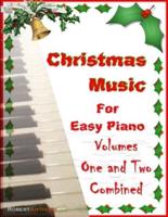 Christmas Music for Easy Piano Volumes 1 and 2 Combined