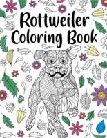 Rottweiler Coloring Book: A Cute Adult Coloring Books for Rottweiler Owner, Best Gift for Rottweiler Lovers