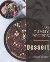 365 Yummy Dessert Recipes