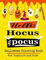 Hello Hocus Pocus Halloween Coloring Book for Toddlers and Kids