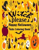 Witch Please Happy Halloween Kids Coloring Book