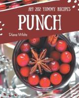 Ah! 202 Yummy Punch Recipes