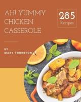 Ah! 285 Yummy Chicken Casserole Recipes