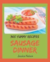 365 Yummy Sausage Dinner Recipes