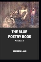 The Blue Poetry Book Annotated