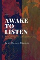 Awake to Listen