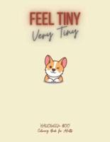 Feel Tiny Very Tiny