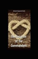 The Daughter of the Commandant Illustrated