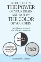 Be Guided by the Power of Your Brain and Not by the Color of Your Skin!