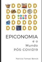 EPICONOMIA E O Mundo Pós-COVID19