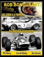 BOB BONDURANT: Des Cobra a la Formule 1....la meme passion