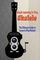 Simple Learning to Play Ukulele