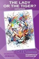 The Lady or the Tiger? (adapted): Great Stories: Intermediate