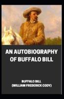 An Autobiography of Buffalo Bill Ilustrated