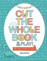 Cut The Whole Book and Play!
