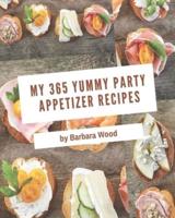 My 365 Yummy Party Appetizer Recipes