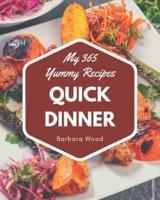 My 365 Yummy Quick Dinner Recipes