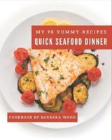 My 98 Yummy Quick Seafood Dinner Recipes