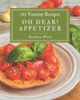 Oh Dear! 365 Yummy Appetizer Recipes