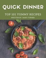 Top 101 Yummy Quick Dinner Recipes